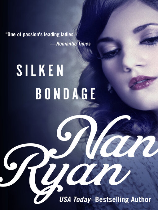 Title details for Silken Bondage by Nan Ryan - Available